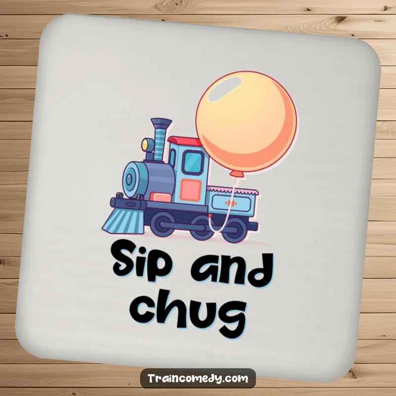 Funny drink coaster with a train engine with a large, bouncing balloon tied to its front, protecting furniture.