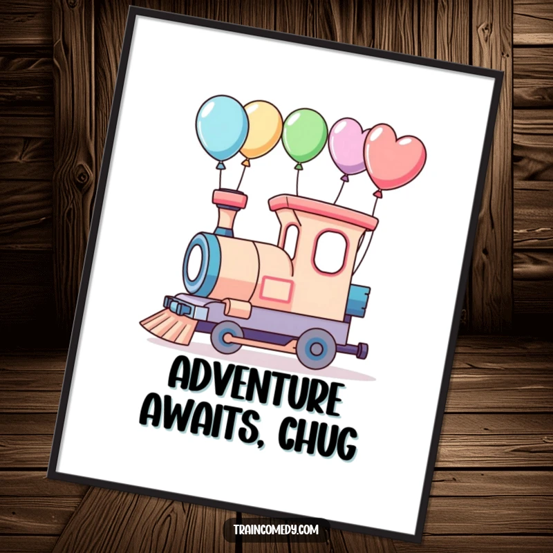Funny poster of a whimsical train with balloons leading the way on an exciting adventure.