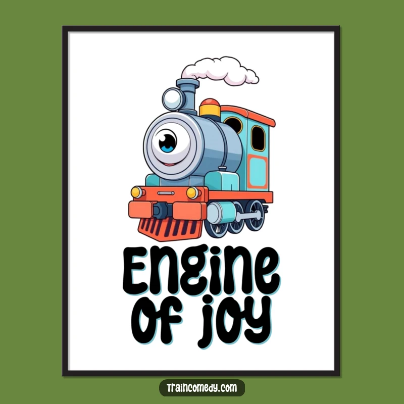Funny Train Engine Poster: Excited Puffer Art - Wall Art Funny Gift!