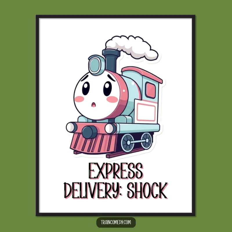 Funny Surprised Train Poster - Kawaii Engine Steam Art Print