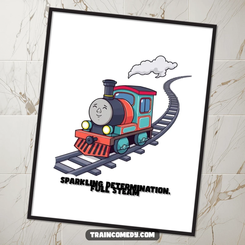 Funny free printable wall art of a determined train character chugging hard up a steep hill, leaving a glittering trail of coal.