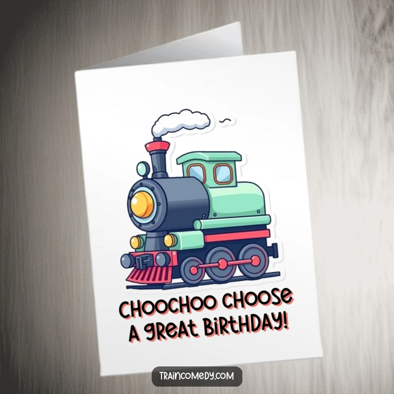 Funny free printable birthday card featuring a cute train character happily tooting its whistle, releasing a cheerful puff of steam.