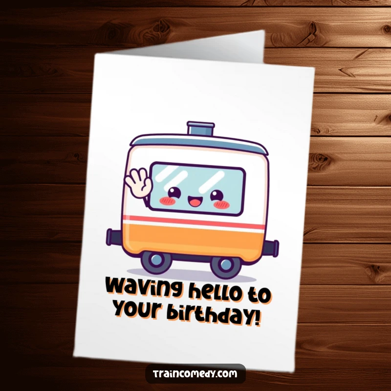 Funny Free Printable Birthday Card: Happy kawaii train car waving cheerfully from an open window.