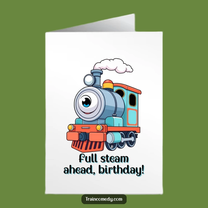 Free Printable Train Engine Birthday Card - Excited Engine Puffs Funny Downloadable Gift