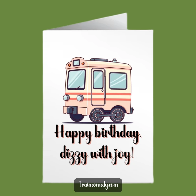 Free Printable Dizzy Train Birthday Card - Funny Downloadable Goofy Greeting