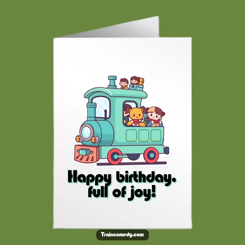 Free Printable Birthday Card: Happy Train Carries Passengers - Funny Downloadable Gift