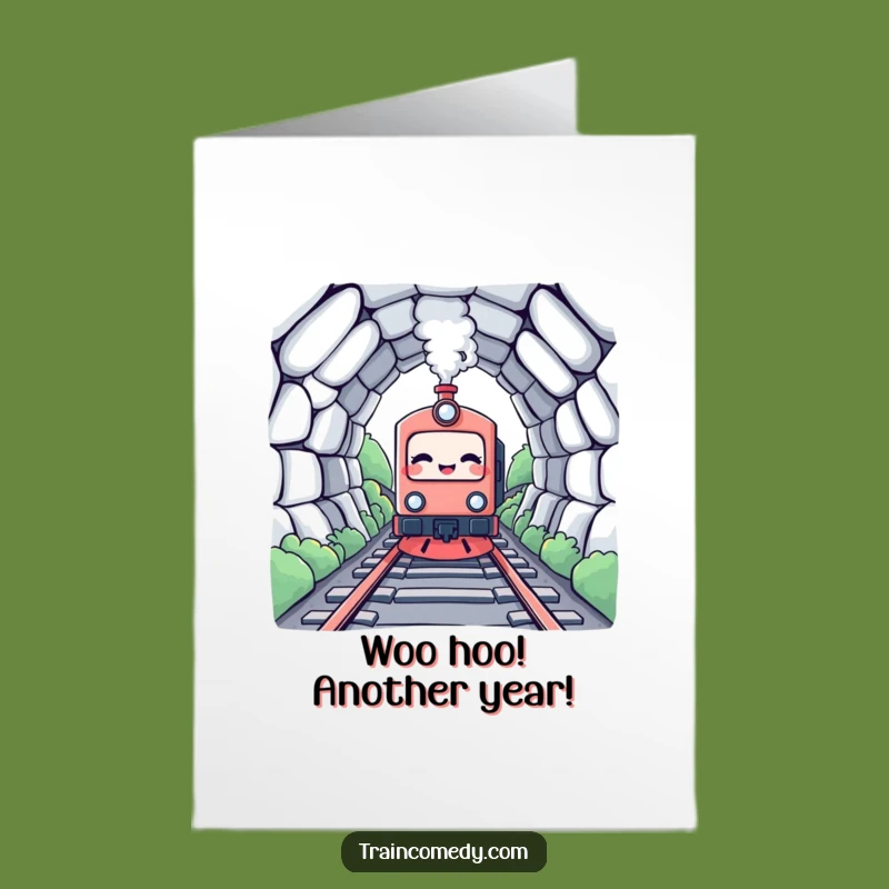 Free Printable Birthday Card: Giggling Train Enters Tunnel - Funny Downloadable Gift