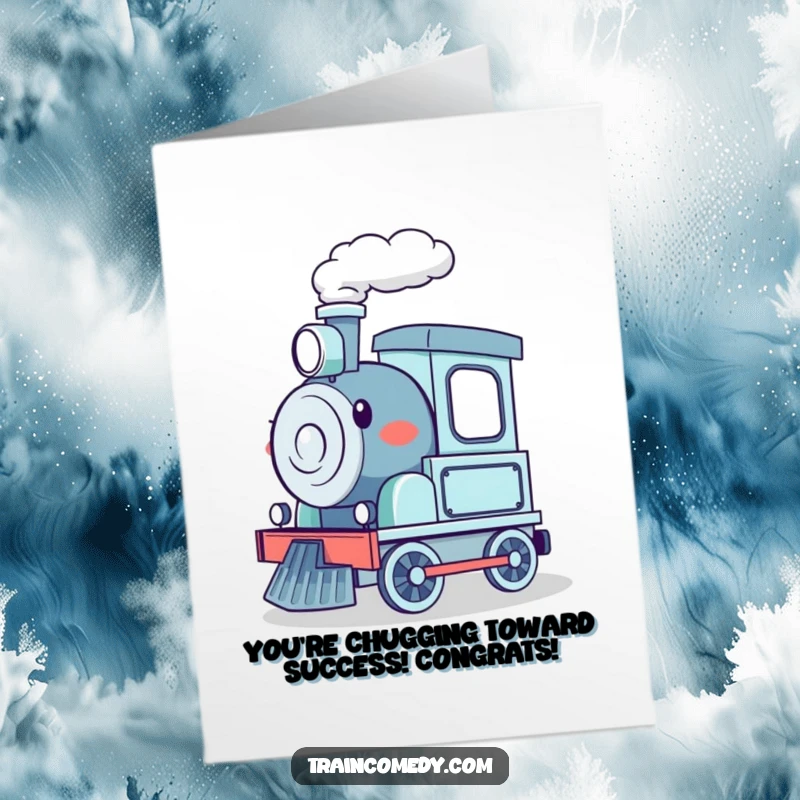 Funny Free Printable Congratulations Card showing a happy train character with steam, excitedly embarking on a new adventure.