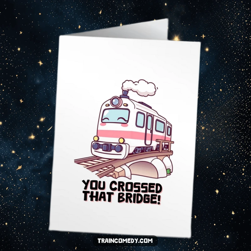 Funny Free Printable Congrats Card: Kawaii train gives a playful wink as it successfully crosses a bridge.