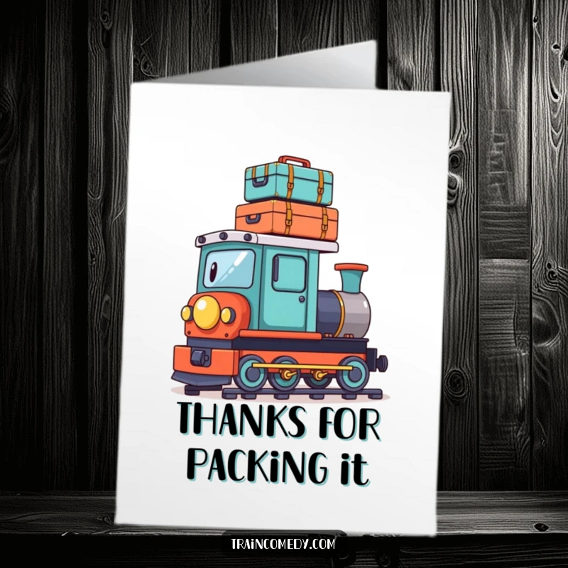 Funny Free Printable Thank You Card: Playful train character balancing tiny suitcases, carrying thanks humorously.