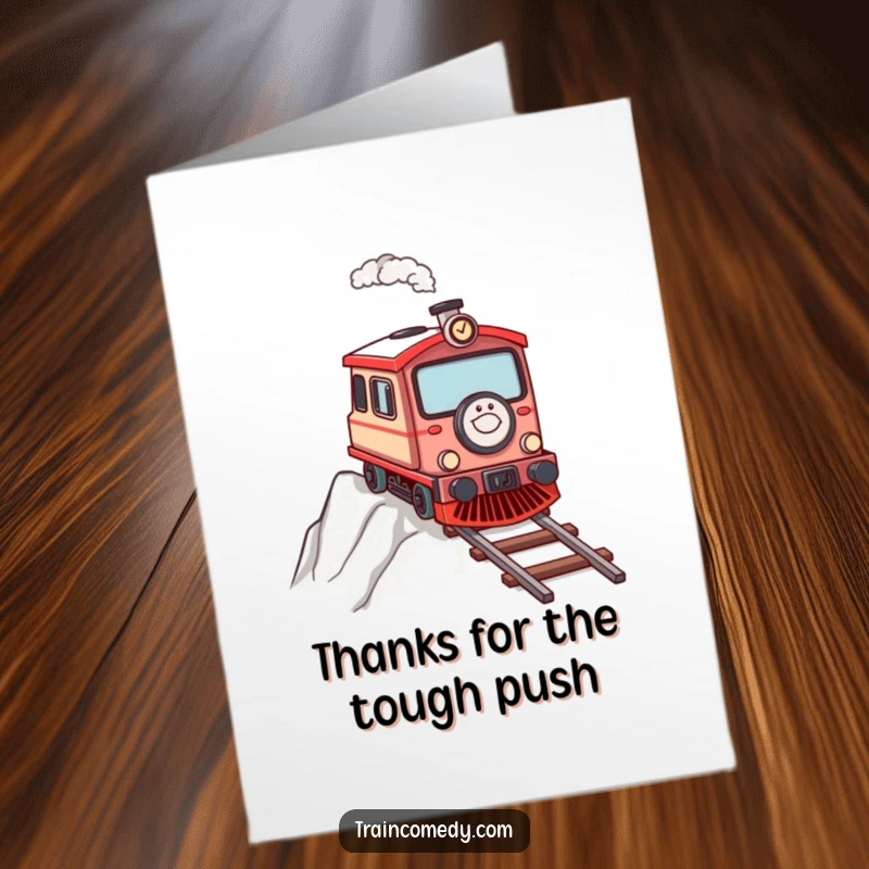 Funny Free Printable Thank You Card: A determined train chugs up a steep hill, expressing thanks for effort.