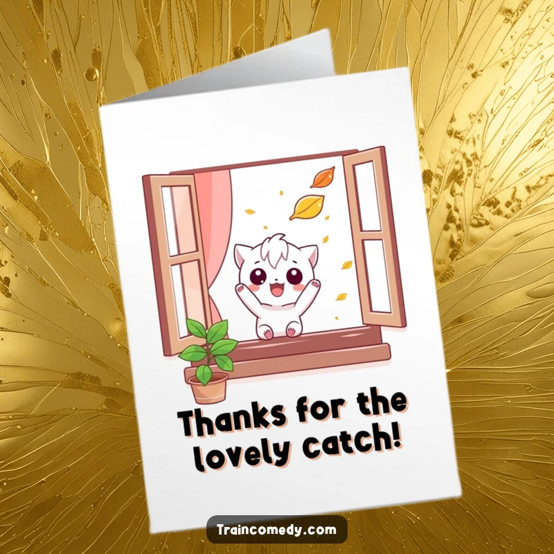 Funny Free Printable Thank You Card: Mischievous character playfully attempts to catch a falling leaf from a window, expressing thanks.