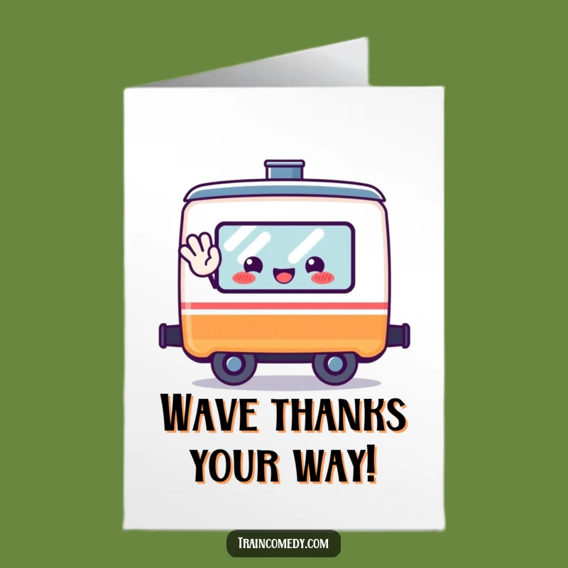 Free Printable Thank You Card: Waving Train Car - Funny Downloadable Gift!