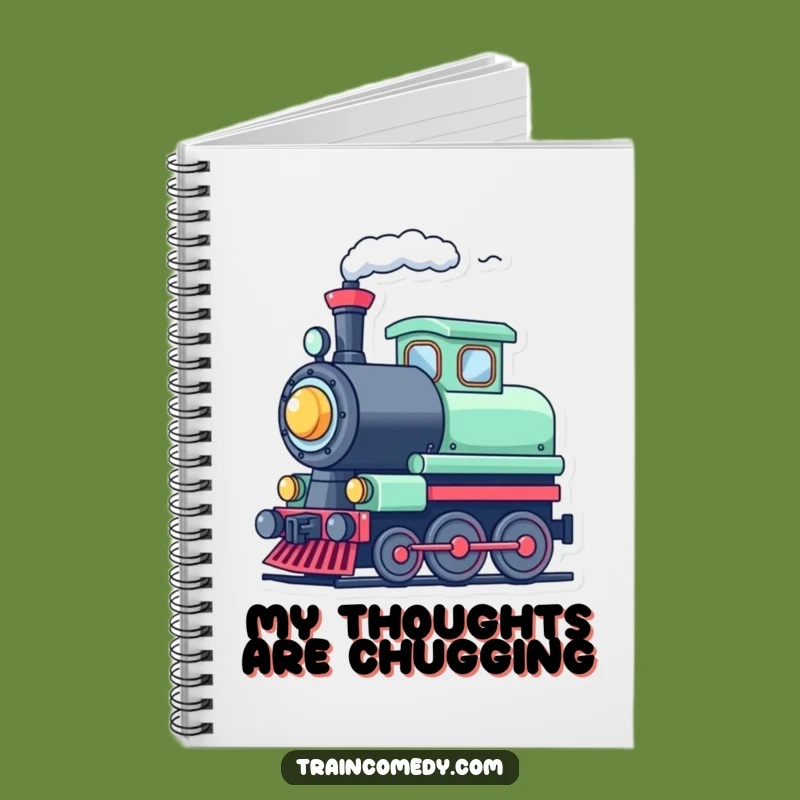 Funny Train Whistle Notebook - Cheerful Journal for Ideas on the Go